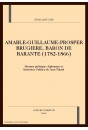 AMABLE-GUILLAUME-PROSPER BRUGIERE, BARON DE BARANTE (1782-1866)