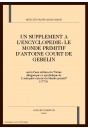 UN SUPPLÉMENT A L'ENCYCLOPÉDIE : "LE MONDE PRIMITIF" D'ANTOINE COURT DE GÉBELIN,