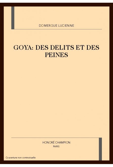 GOYA. DES DELITS ET DES PEINES