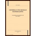 GENESE D'UNE MORALE MATERIALISTE