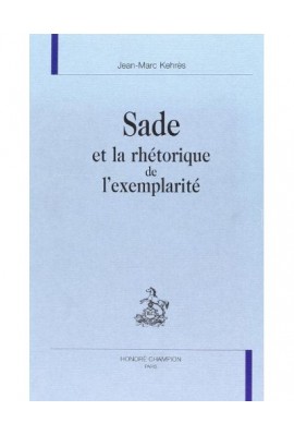SADE ET LA RHETORIQUE DE L'EXEMPLARITE