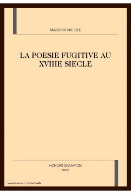 LA POESIE FUGITIVE AU XVIIIE SIECLE