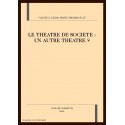 LE THEATRE DE SOCIETE : UN AUTRE THEATRE ?