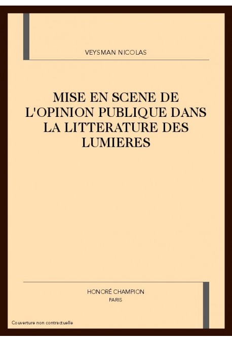MISE EN SCENE DE L'OPINION PUBLIQUE DANS LA LITTERATURE DES LUMIERES