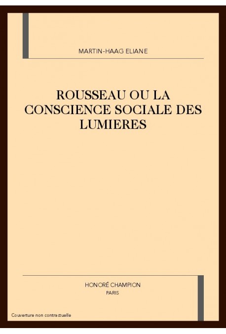 ROUSSEAU OU LA CONSCIENCE SOCIALE DES LUMIERES