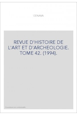 REVUE D'HISTOIRE DE L'ART ET D'ARCHEOLOGIE. TOME 42. (1994).