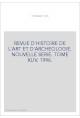 REVUE D'HISTOIRE DE L'ART ET D'ARCHEOLOGIE. NOUVELLE SERIE. TOME XLIV. 1996.