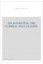 IDA RUBINSTEIN. UNE INCONNUE JADIS CELEBRE.