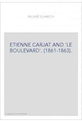 ETIENNE CARJAT AND 'LE BOULEVARD'. (1861-1863).