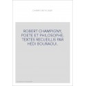 ROBERT CHAMPIGNY, POETE ET PHILOSOPHE. TEXTES RECUEILLIS PAR HEDI BOURAOUI.