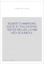 ROBERT CHAMPIGNY, POETE ET PHILOSOPHE. TEXTES RECUEILLIS PAR HEDI BOURAOUI.