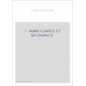 REVUE LITTERATURE MODERNE TOME 1 : AVANT-GARDE ET MODERNITE.