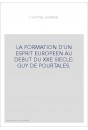LA FORMATION D'UN ESPRIT EUROPEEN AU DEBUT DU XXE SIECLE: GUY DE POURTALES.