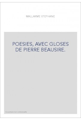 POESIES, AVEC GLOSES DE PIERRE BEAUSIRE.