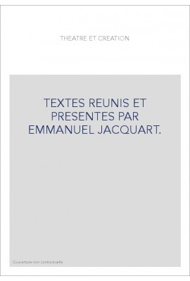 TEXTES REUNIS ET PRESENTES PAR EMMANUEL JACQUART.