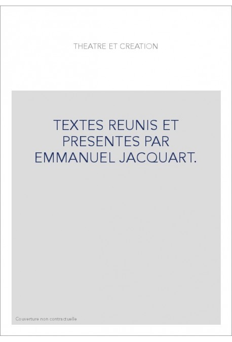 TEXTES REUNIS ET PRESENTES PAR EMMANUEL JACQUART.