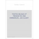 TEXTES REUNIS ET PRESENTES PAR EMMANUEL JACQUART.