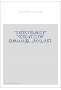 TEXTES REUNIS ET PRESENTES PAR EMMANUEL JACQUART.