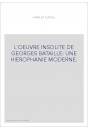 L'OEUVRE INSOLITE DE GEORGES BATAILLE: UNE HIEROPHANIE MODERNE.