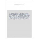 HISTOIRE D'UN ROMAN : 'LA PECHE MIRACULEUSE' DE GUY DE POURTALES.