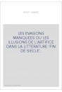 LES EVASIONS MANQUEES OU LES ILLUSIONS DE L'ARTIFICE DANS LA LITTERATURE 'FIN DE SIECLE'.