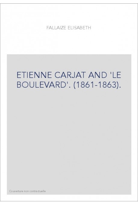 ETIENNE CARJAT AND 'LE BOULEVARD'. (1861-1863).