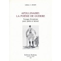 APOLLINAIRE : LA POESIE DE GUERRE. VOYAGE D'AVENTURE POUR POETE ET LECTEUR.