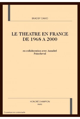 LE THEATRE EN FRANCE DE 1968 A 2000