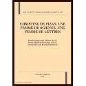CHRISTINE DE PIZAN. UNE FEMME DE SCIENCE, UNE FEMME DE LETTRES
