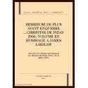DESIREUSE DE PLUS AVANT ENQUERRE... CHRISTINE DE PIZAN 2006. VOLUME EN HOMMAGE A JAMES LAIDLAW