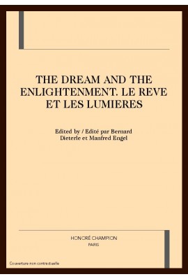 THE DREAM AND THE ENLIGHTENMENT. LE REVE ET LES LUMIERES