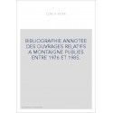 BIBLIOGRAPHIE ANNOTEE DES OUVRAGES RELATIFS A MONTAIGNE PUBLIES ENTRE 1976 ET 1985.