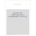 MUTATIONS TEMPORELLES ET CHEMINEMENT SPIRITUEL.