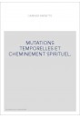 MUTATIONS TEMPORELLES ET CHEMINEMENT SPIRITUEL.