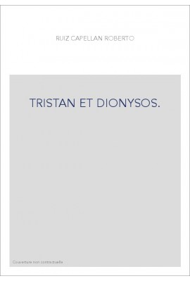TRISTAN ET DIONYSOS.