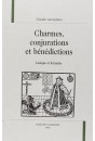 CHARMES, CONJURATIONS ET BÉNÉDICTIONS