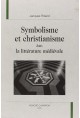SYMBOLISME ET CHRISTIANISME DANS LA LITTERATURE MEDIEVALE
