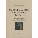 DU TEMPLE DE MARS A LA CHAMBRE DE VENUS