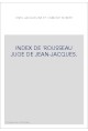 INDEX DE 'ROUSSEAU JUGE DE JEAN-JACQUES'