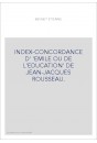 INDEX-CONCORDANCE D' 'EMILE OU DE L'EDUCATION' DE JEAN-JACQUES ROUSSEAU.