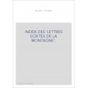 INDEX DES 'LETTRES ECRITES DE LA MONTAGNE'.