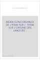 INDEX-CONCORDANCE DE L'ESSAI SUR L' 'ESSAI SUR L'ORIGINE DES LANGUES' .