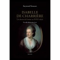 ISABELLE DE CHARRIÈRE. UN DESTIN DE FEMME AU XVIIIE SIÈCLE