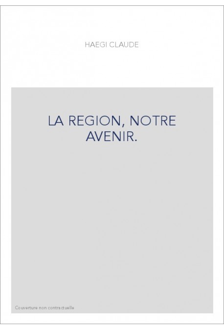 LA REGION, NOTRE AVENIR.