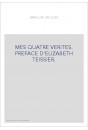 MES QUATRE VERITES. PREFACE D'ELIZABETH TEISSIER.