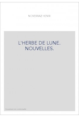 L'HERBE DE LUNE. NOUVELLES.