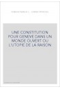 UNE CONSTITUTION POUR GENEVE DANS UN MONDE OUVERT OU L'UTOPIE DE LA RAISON