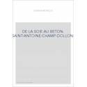 DE LA SOIE AU BETON. SAINT-ANTOINE-CHAMP-DOLLON.
