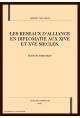 LES RESEAUX D'ALLIANCE EN DIPLOMATIE AUX XIVE ET XVE SIECLES.