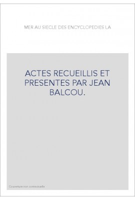 ACTES RECUEILLIS ET PRESENTES PAR JEAN BALCOU.
